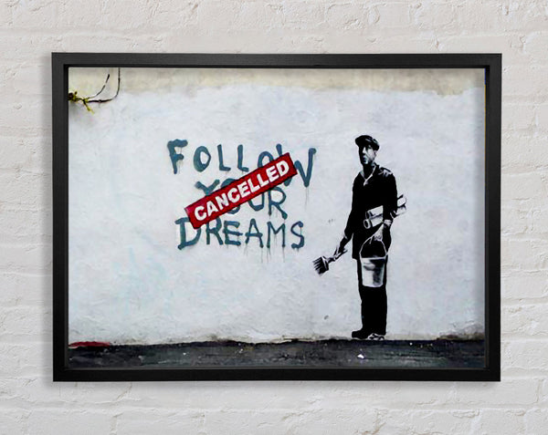 Banksy Follow Your Dreams Cancelled Framed Print