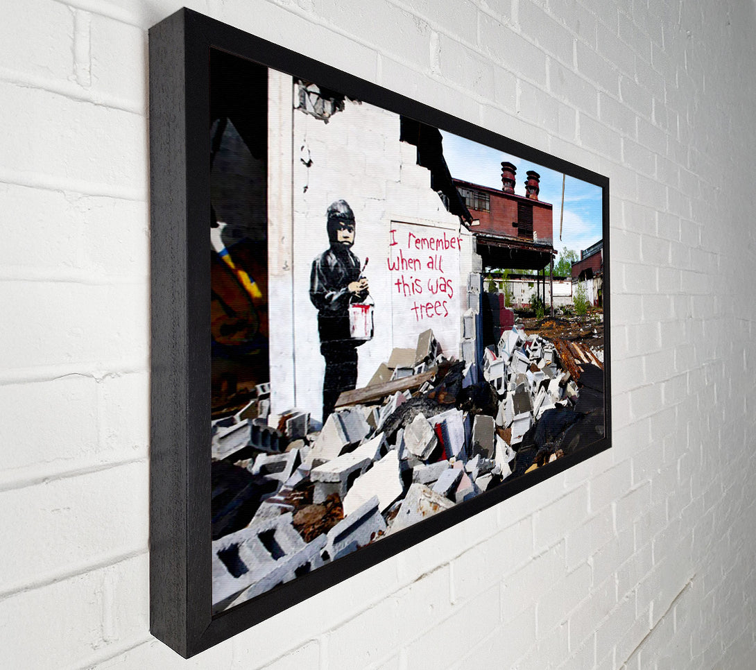  A Canvas Print of Banksy I Remember When All This Was Trees Canvas Wall Art