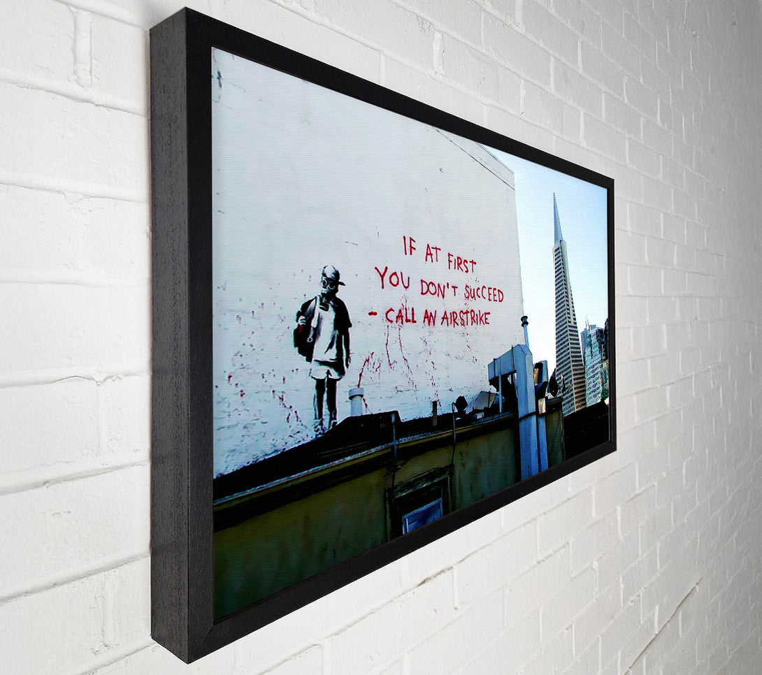  A Canvas Print of Banksy If At First You Dont Succeed Canvas Wall Art
