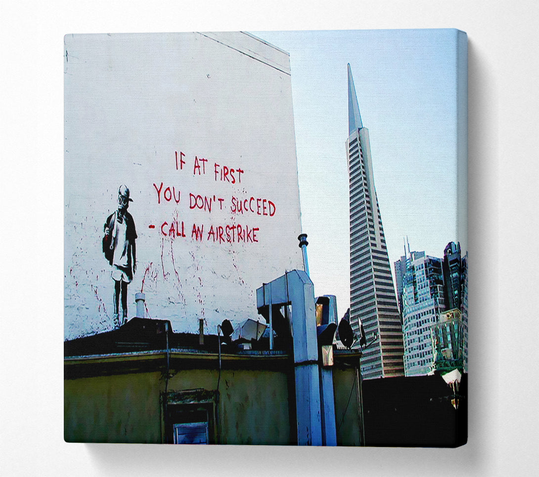  A Canvas Print of Banksy If At First You Dont Succeed Canvas Wall Art