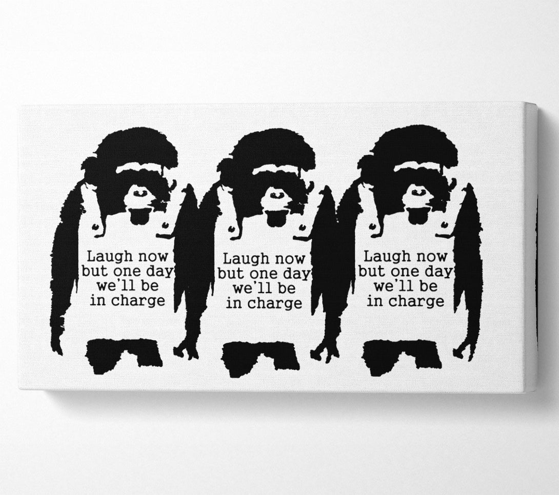  A Canvas Print of Banksy Laugh Now But One Day We Ll Be In Charge White Canvas Wall Art