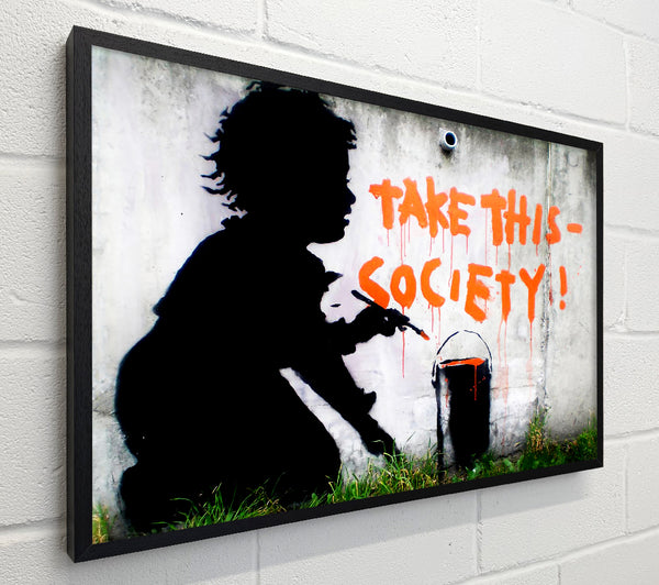 Banksy Take This Society