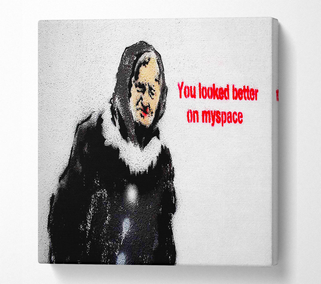  A Canvas Print of Banksy You Looked Better On Myspace Canvas Art