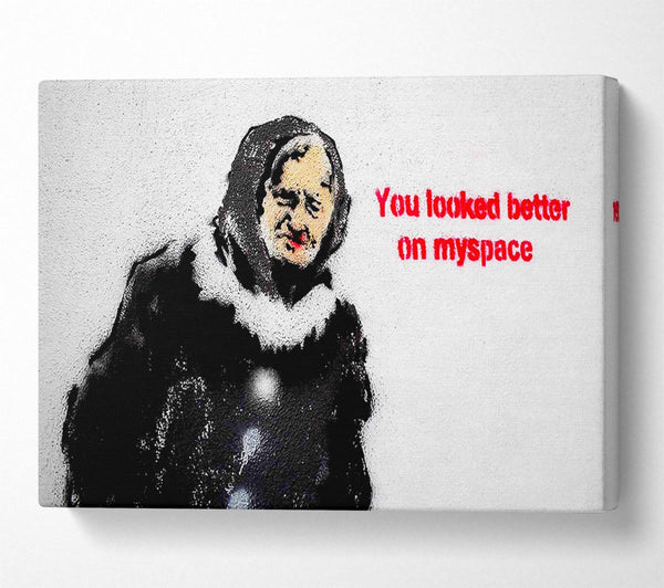  A Canvas Print of Banksy You Looked Better On Myspace Canvas Art