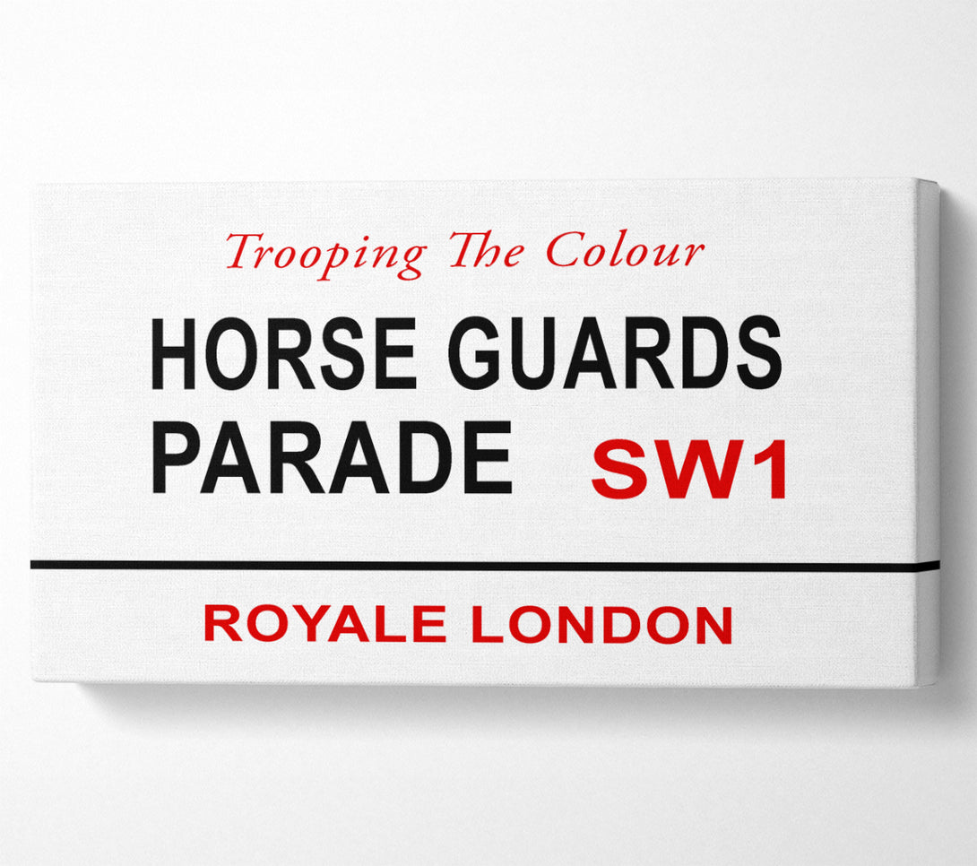  A Canvas Print of Horse Guards Parade Signs Canvas Print