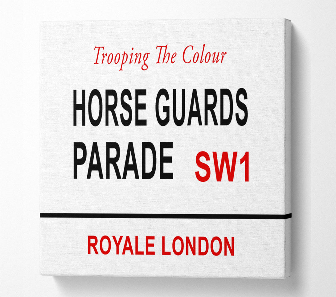  A Canvas Print of Horse Guards Parade Signs Canvas Print