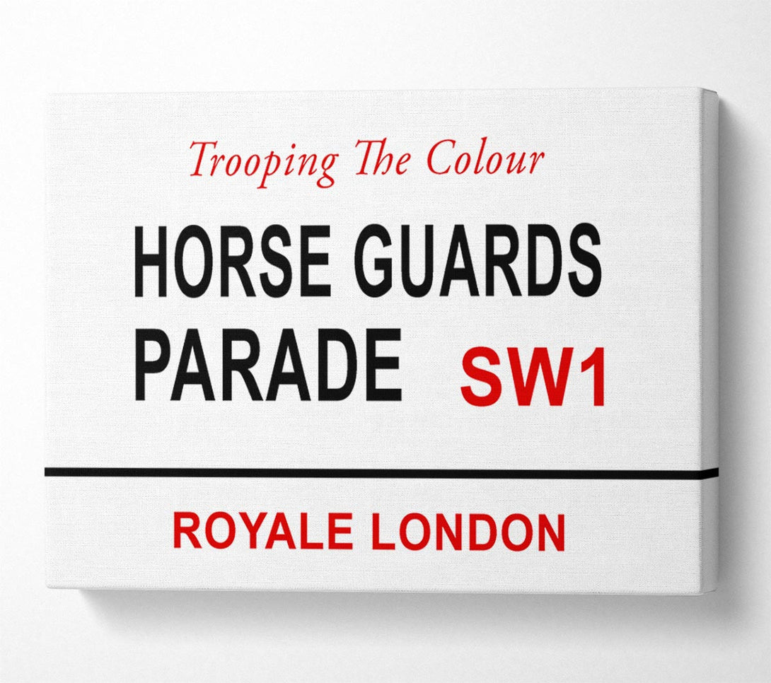  A Canvas Print of Horse Guards Parade Signs Canvas Print