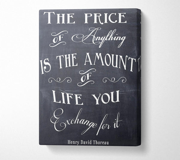  A Canvas Print of Famous Quote Henry David Thoreau The Price Of Anything Canvas Print