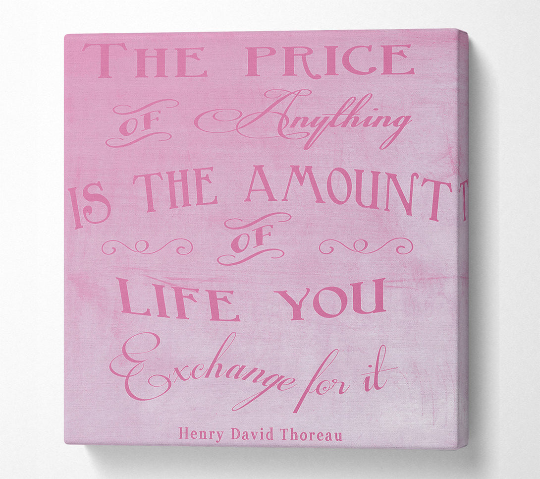  A Canvas Print of Famous Quote Henry David Thoreau The Price Of Anything Pink Canvas Art