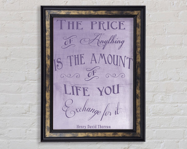 Famous Quote Henry David Thoreau The Price Of Anything Lilac Framed Print