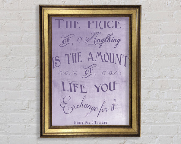 Famous Quote Henry David Thoreau The Price Of Anything Lilac Framed Print