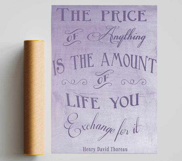 Famous Quote Henry David Thoreau The Price Of Anything Lilac Poster
