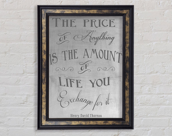 Famous Quote Henry David Thoreau The Price Of Anything Grey Framed Print