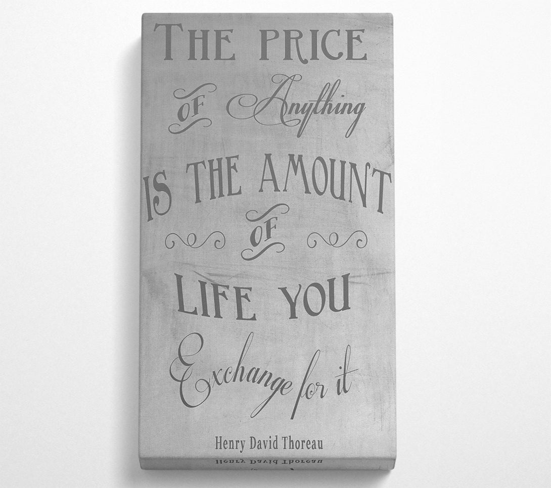 A Canvas Print of Famous Quote Henry David Thoreau The Price Of Anything Grey Canvas Print