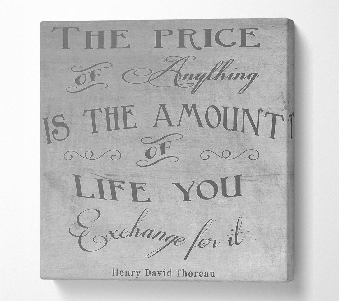  A Canvas Print of Famous Quote Henry David Thoreau The Price Of Anything Grey Canvas Print