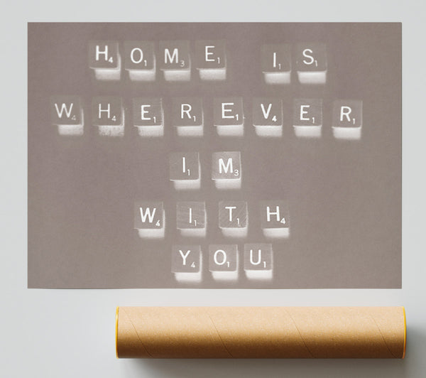 Love Quote Home Is Wherever Im With You Beige Poster
