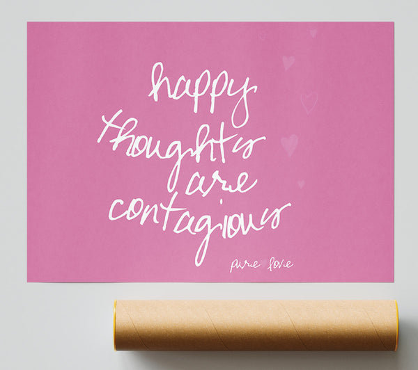 Love Quote Happy Thoughts Are Contagious Pink Print