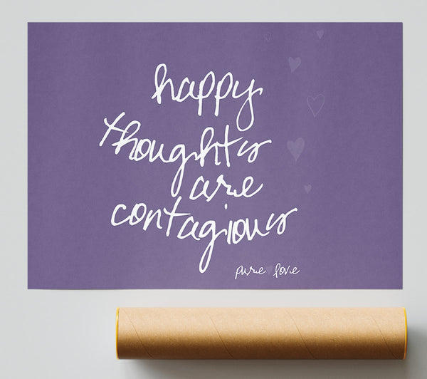 Happy Thoughts Are Contagious Lilac Poster