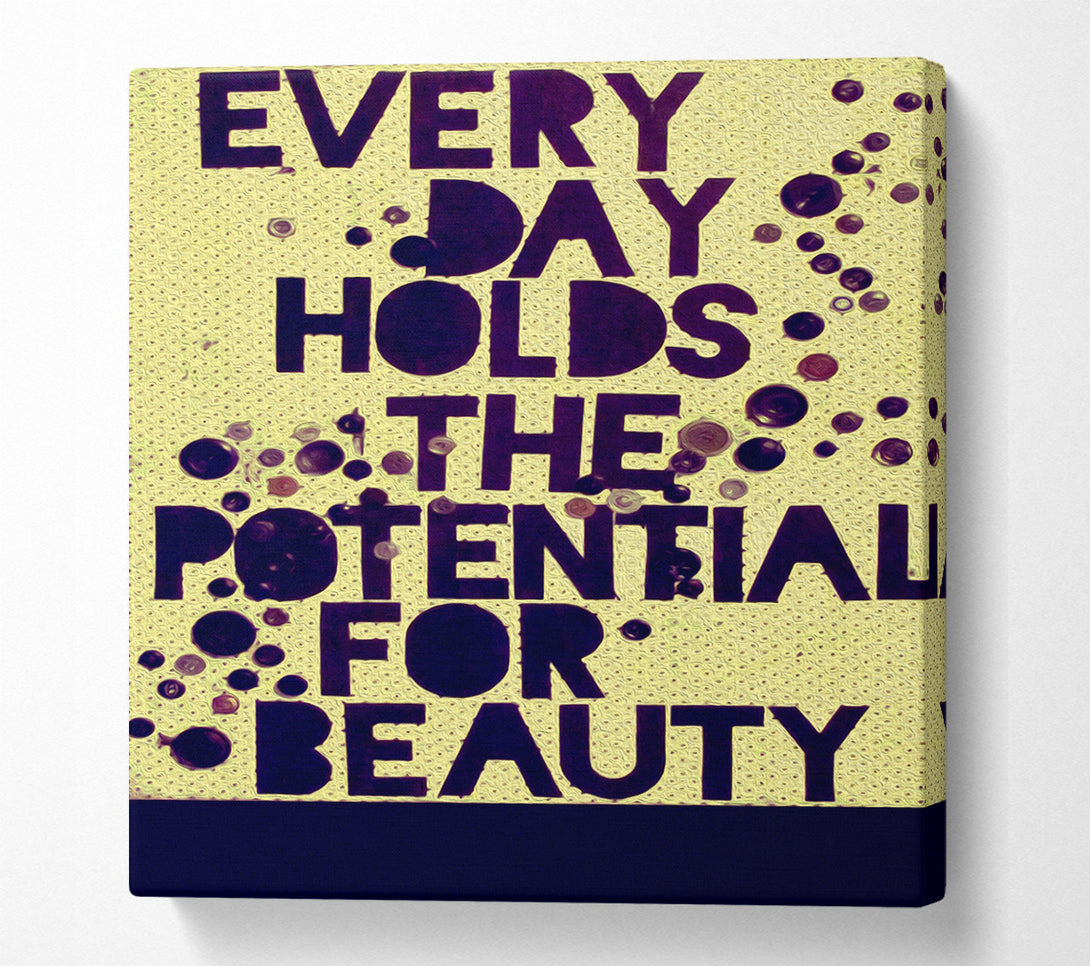  A Canvas Print of Motivational Quote Every Day Holds The Potential Canvas Wall Art