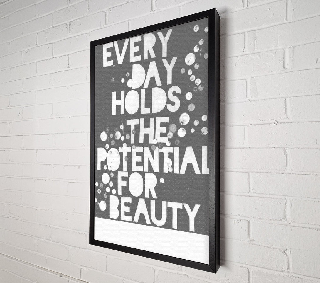  A Canvas Print of Motivational Quote Every Day Holds The Potential Grey Canvas Wall Art