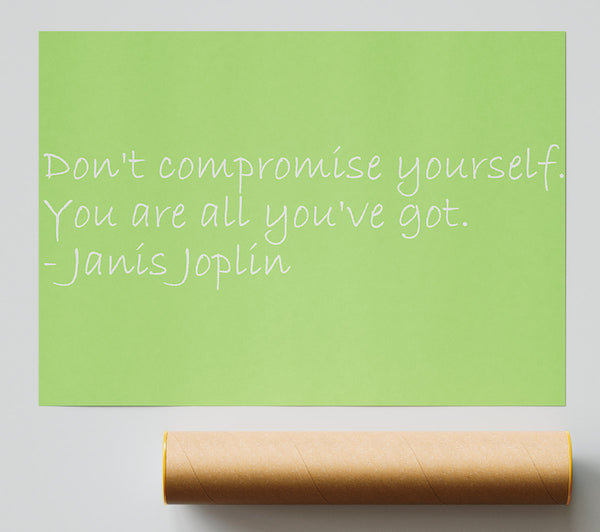 Famous Quote Janis Joplin Dont Compromise Yourself Lime Green Print