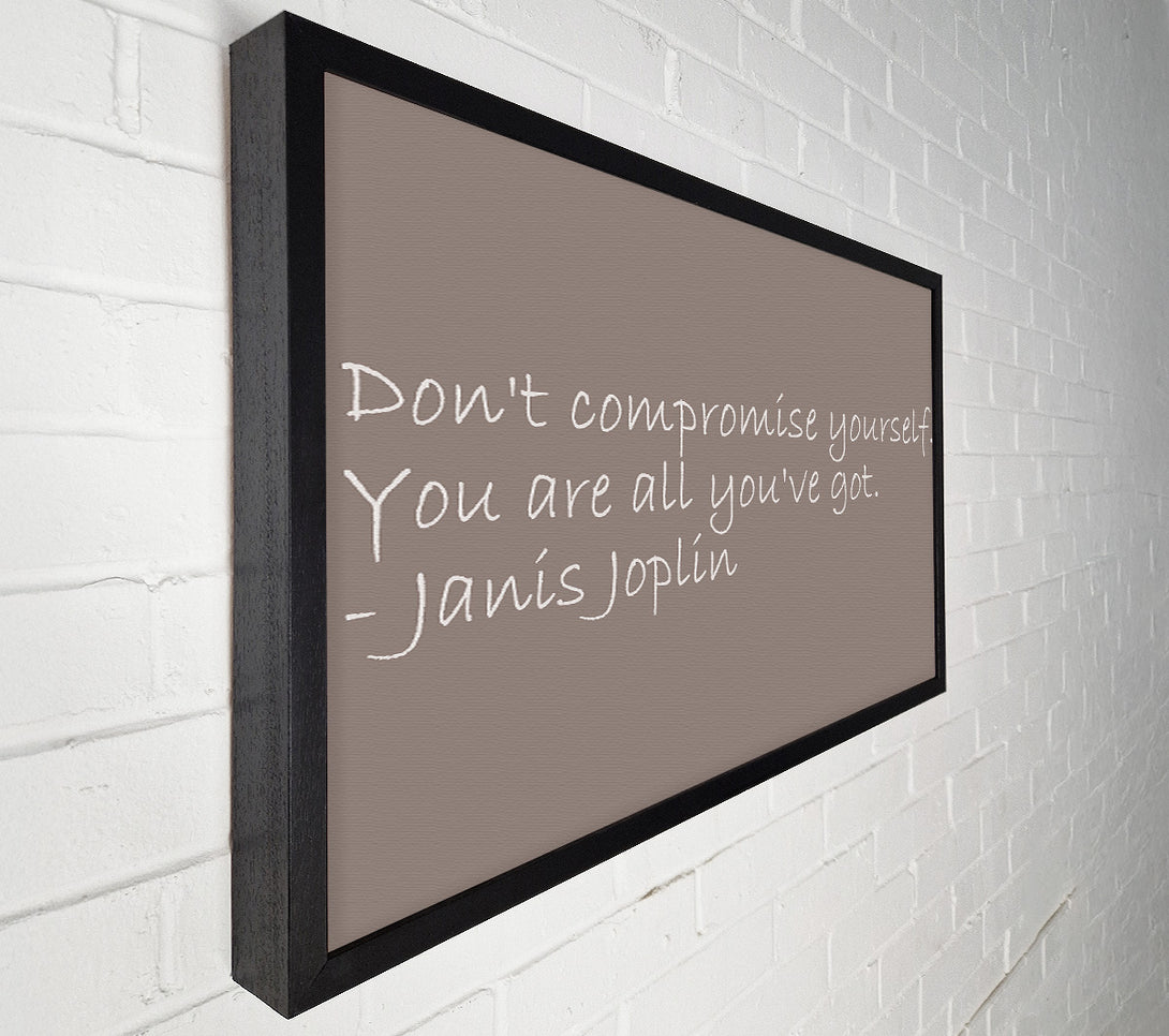  A Canvas Print of Famous Quote Janis Joplin Dont Compromise Yourself Beige Canvas Art