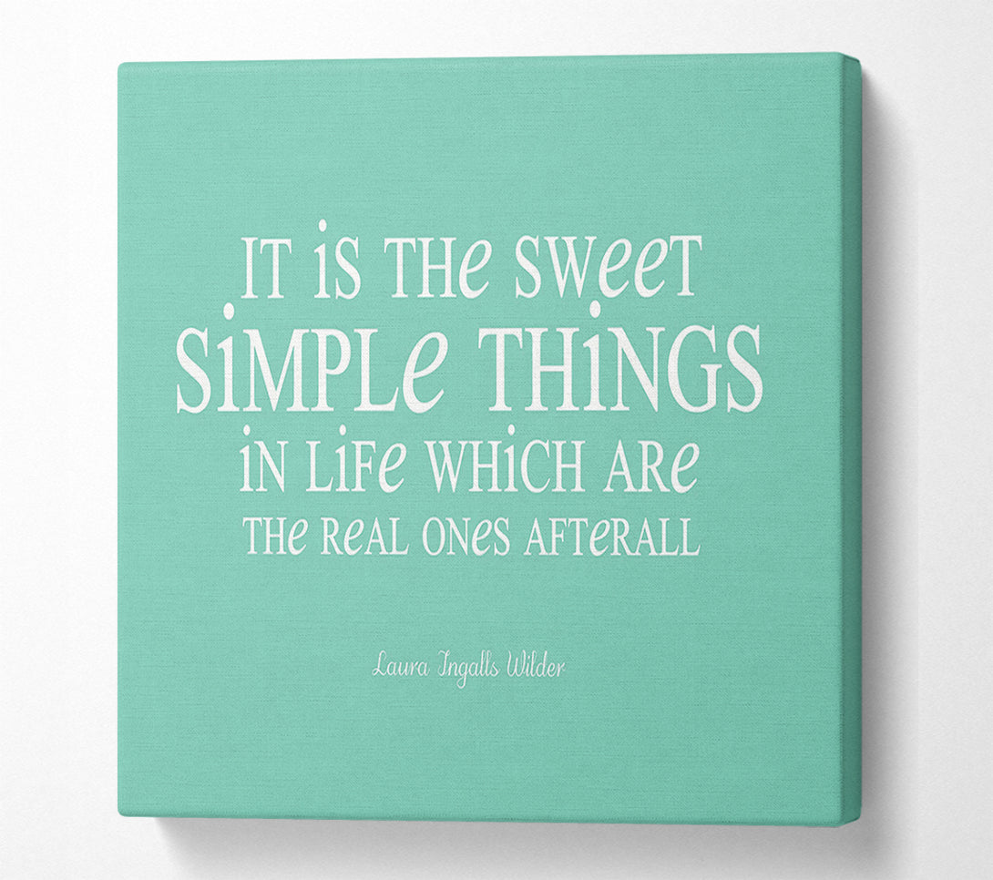  A Canvas Print of Motivational Quote Laura Wilder It Is The Sweet Simple Things Canvas Art