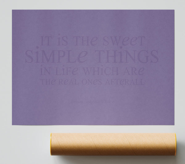 Motivational Quote Laura Wilder It Is The Sweet Simple Things Lilac Poster