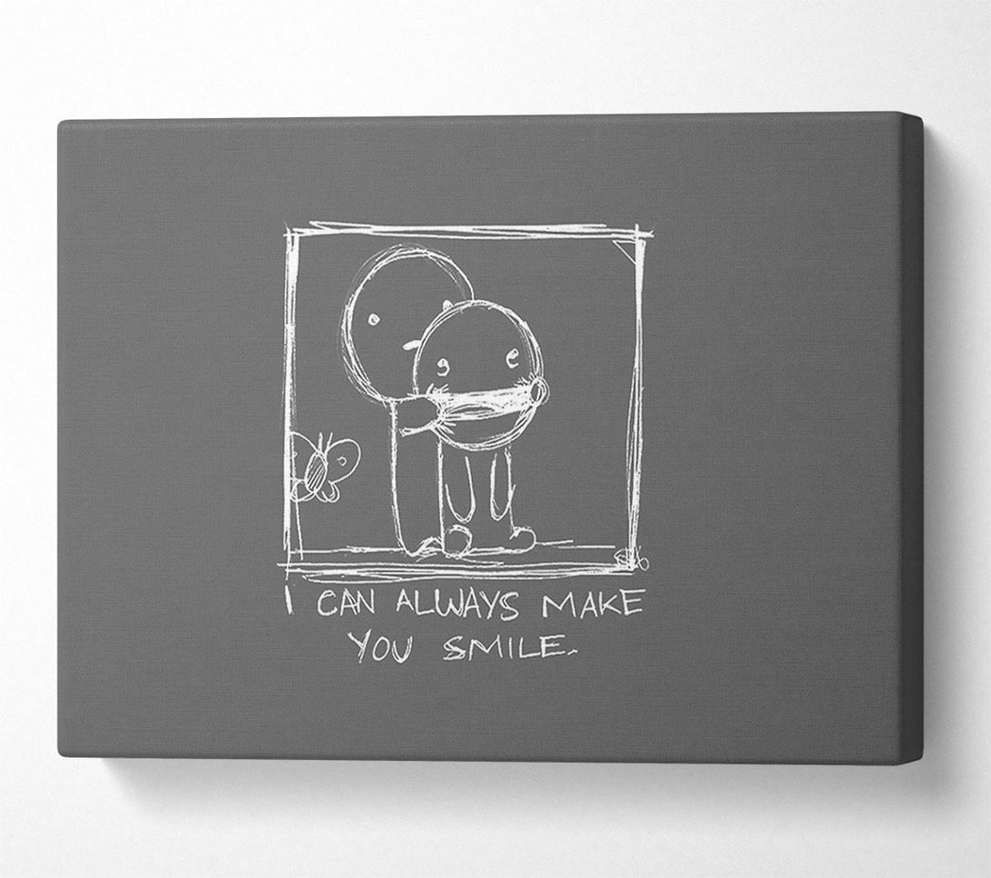  A Canvas Print of Love Quote I Can Always Make You Smile Grey Canvas Print