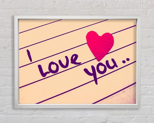 Love Quote I Love You Heart Framed Print