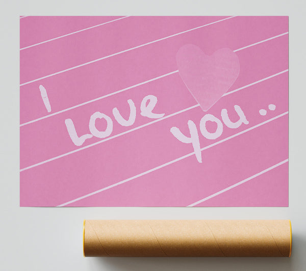Love Quote I Love You Heart Pink Poster