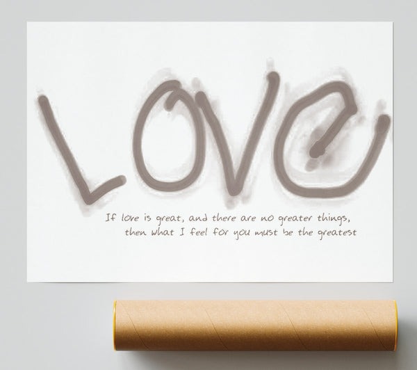 Love Quote If Love Is Great Beige Print