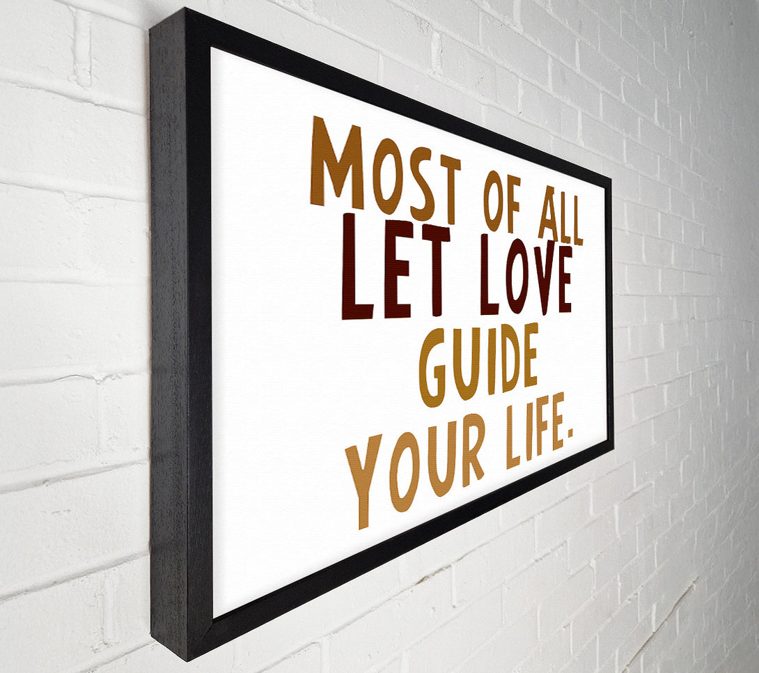  A Canvas Print of Love Quote Most Of All Let Love Guide Your Life Canvas Art