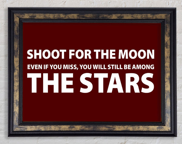 Motivational Quote Shoot For The Moon Framed Print