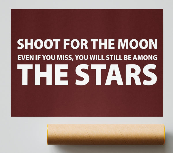 Motivational Quote Shoot For The Moon Print