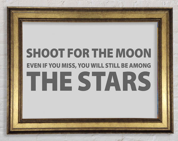 Motivational Quote Shoot For The Moon Grey Framed Print