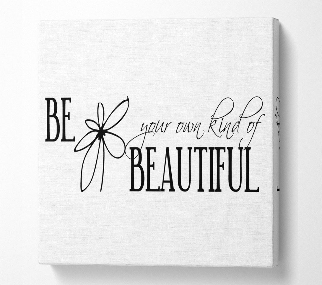  A Canvas Print of Be Your Own Kind Canvas Wall Art