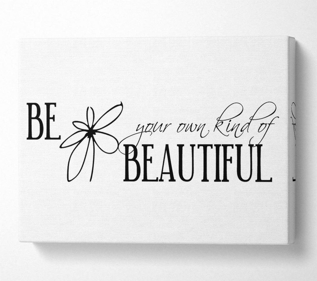  A Canvas Print of Be Your Own Kind Canvas Wall Art