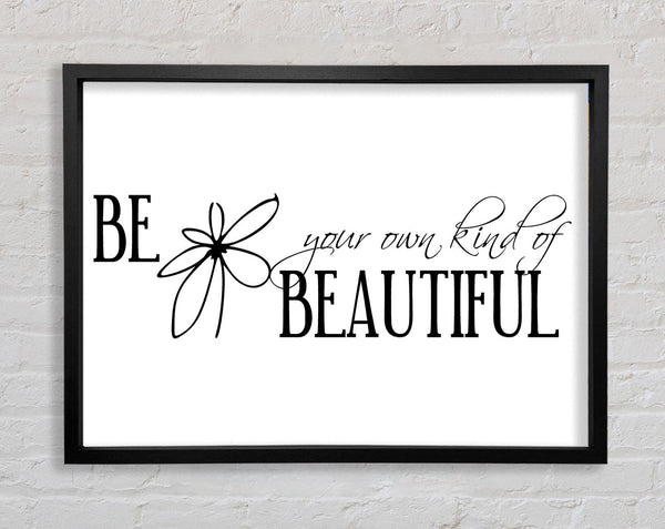 Be Your Own Kind Framed Print