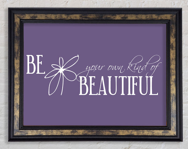 Be Your Own Kind Lilac Framed Print