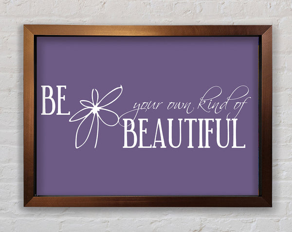 Be Your Own Kind Lilac Framed Print