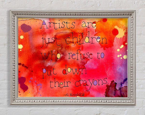 Funny Quote Hirschfeld Artists Are Just Children Framed Print