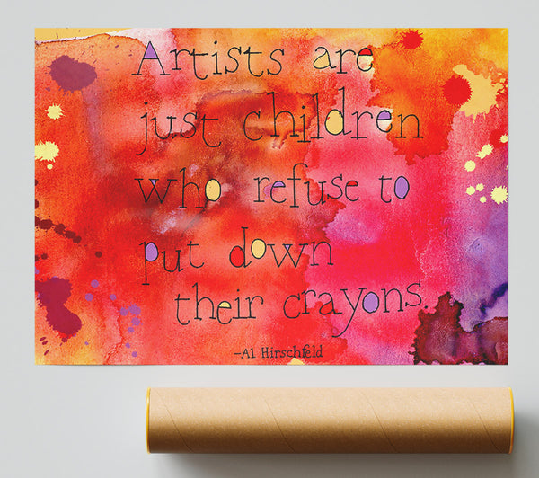Funny Quote Hirschfeld Artists Are Just Children Print
