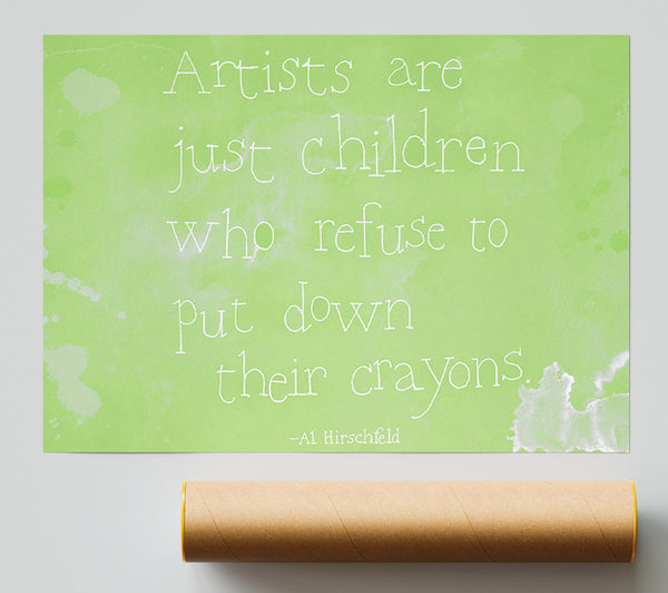 Funny Quote Hirschfeld Artists Are Just Children Lime Green Poster