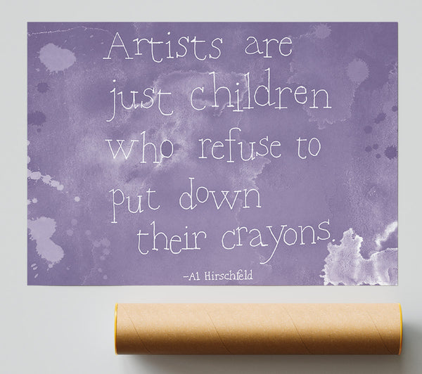 Funny Quote Hirschfeld Artists Are Just Children Lilac Print