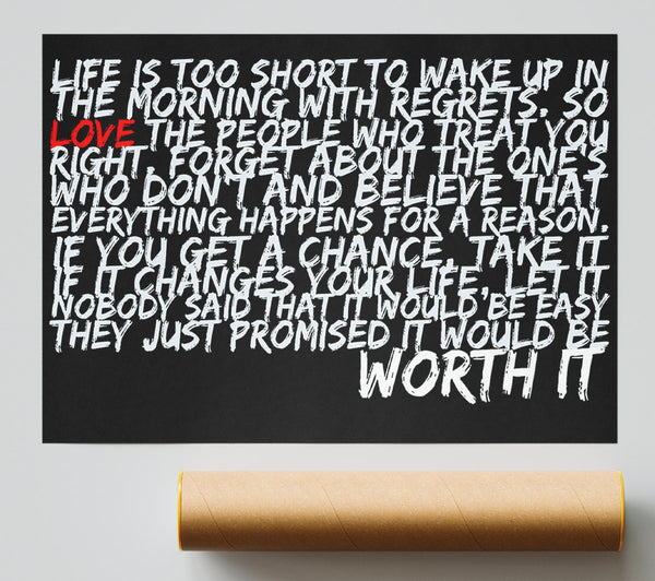 Motivational Quote Life Is Too Short Your Worth It Print