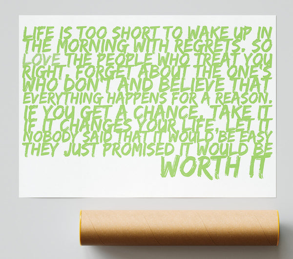 Motivational Quote Life Is Too Short Your Worth It Lime Green Poster