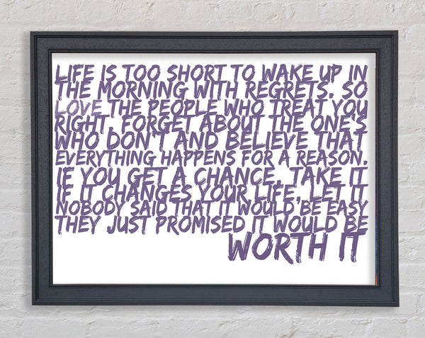 Motivational Quote Life Is Too Short Your Worth It Lilac Framed Print