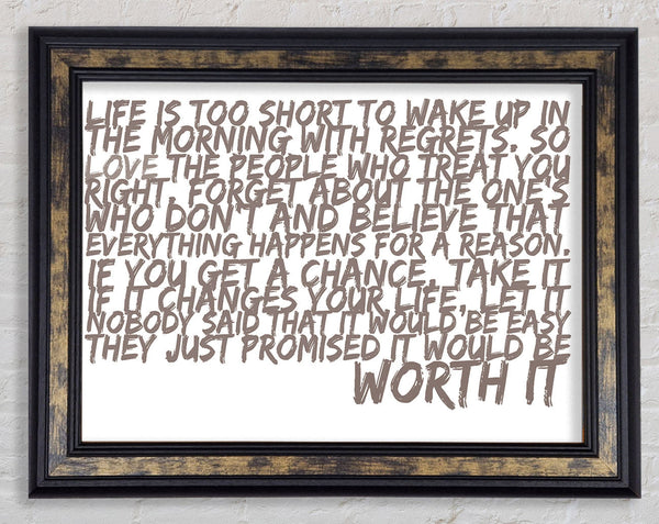 Motivational Quote Life Is Too Short Your Worth It Beige Framed Print