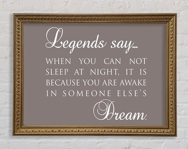 Legends Say Dream Framed Print